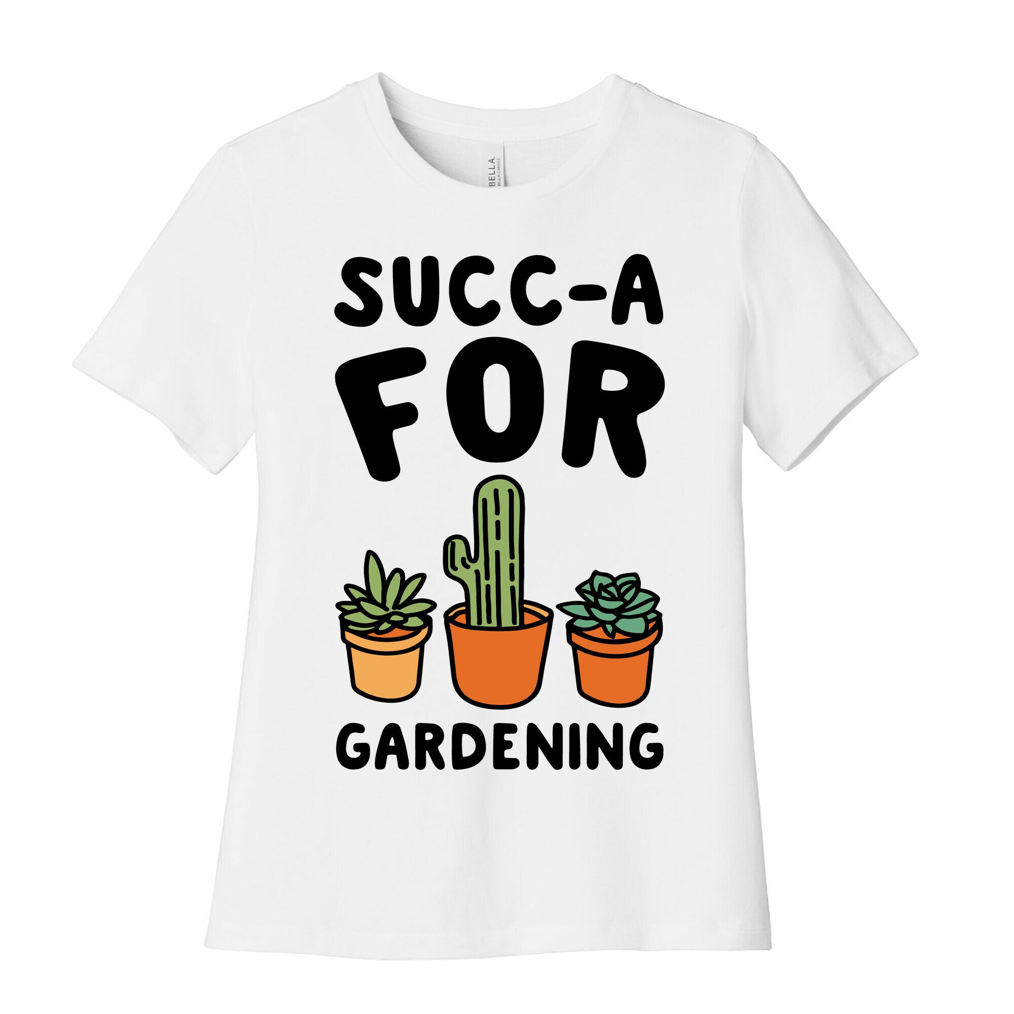 Succ-a For Plants Succulent Plant Parody Women's Cotton Tee